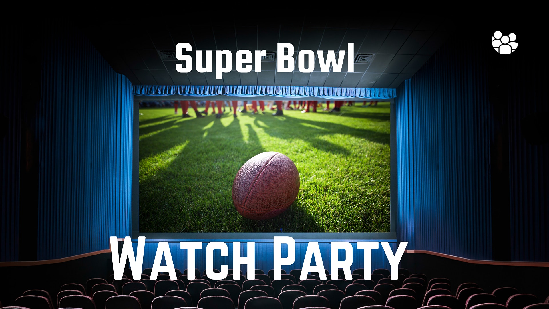 Super Bowl Watch Party Grace Covenant Church